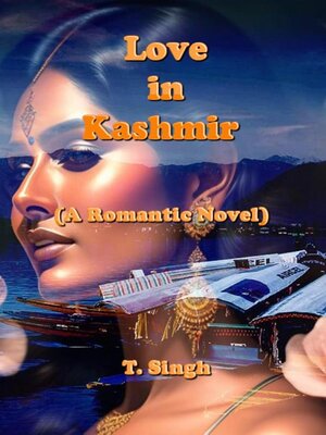 cover image of Love in Kashmir (A Romantic Novel)